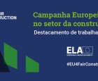 Autoridade Europeia do Trabalho lança campanha sobre trabalhadores destacados na Construção